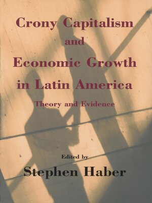 cover image of Crony Capitalism and Economic Growth in Latin America